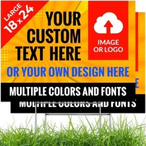 Custom Yard Sign, Personalized Add Your Logo or Artwork For Outdoor